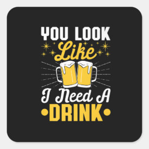 Bierdrinker Ik heb een drankje nodig Bier Verjaard Vierkante Sticker