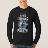 Bierdrinker met een Gevist probleem T-shirt (Voorkant)