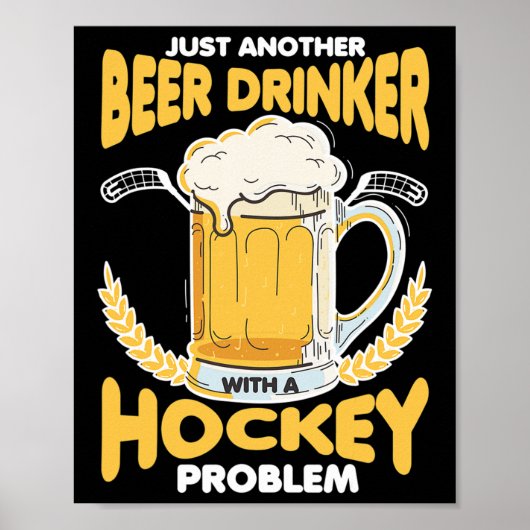 Bierdrinker Met Een Hockey Probleem Alcohol Drinke Poster (Voorkant)