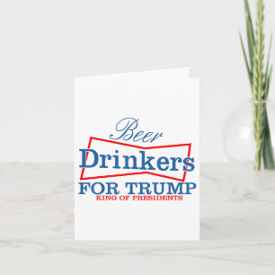 Bierdrinkers voor Trump King of Presidenten Kaart