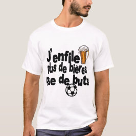 biere alcohol humor sport foot citenfile but but t-shirt