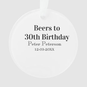 Bieren tot 30e verjaardag naam datum man stijlvolE Ornament