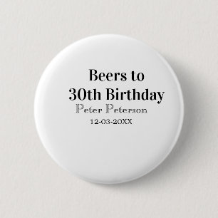 Bieren tot 30e verjaardag naam datum man stijlvolE Ronde Button 5,7 Cm