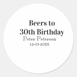 Bieren tot 30e verjaardag naam datum man stijlvolE Ronde Sticker