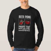 Bierpong bewijst dat sport en alcohol wel degelijk t-shirt (Voorkant)