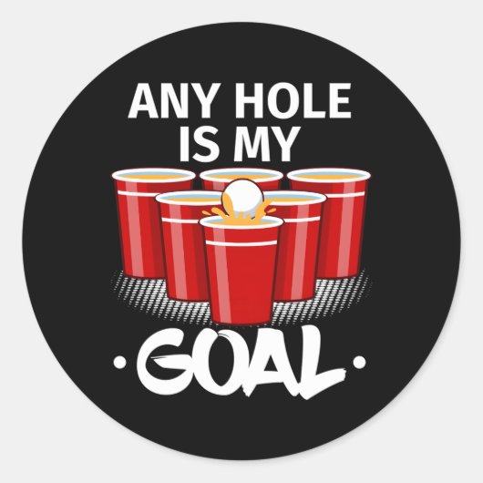 Bierpong elk gaatje is mijn doel Frat Py Drink Ronde Sticker (Voorkant)