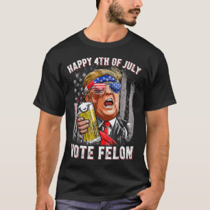 Bierteam Gelukkig 4th van juli stemmen Felon Trump T-shirt