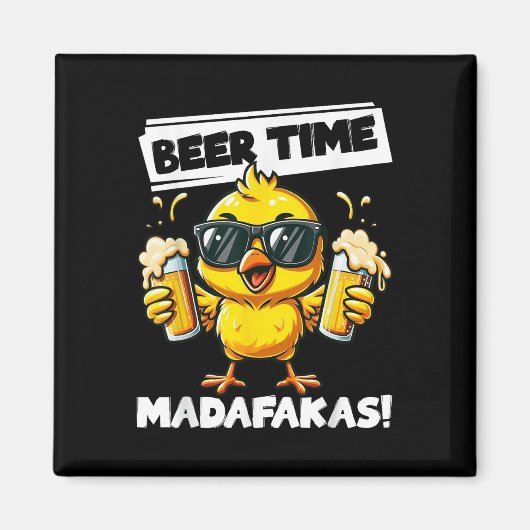 Biertijd Madafakas Funny Chicken Drink Meme Magneet (Voorkant)