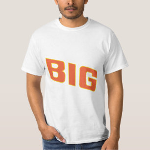 BIG ... Aanpassen zoals je wilt T-shirt