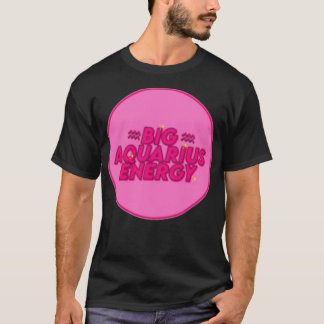 Big Aquarius Energy van gabyiscool T-shirt