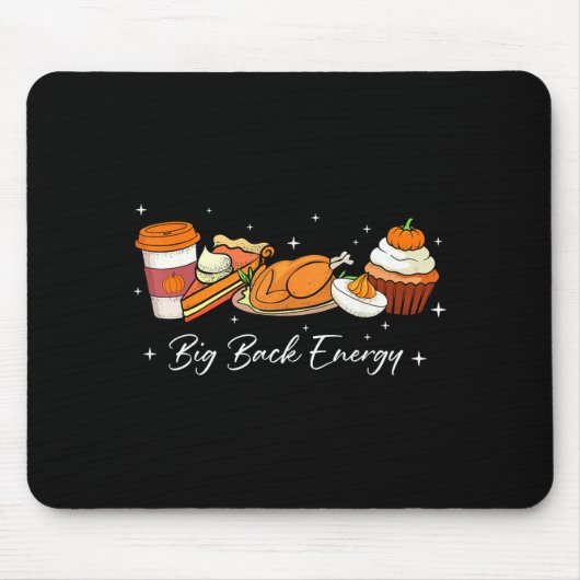 Big Back Energy Funny Thanksgiving Dinner Turkey L Muismat (Voorkant)
