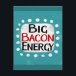 Big Bacon Energy Briefkaart<br><div class="desc">"Big Bacon Energy" is een schattig tekstontwerp in blauw met zwarte en rode tekst,  samen met een witte accentvorm en witte gestructureerde grillige stippen eromheen.</div>