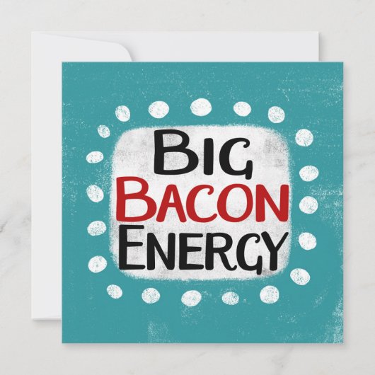 Big Bacon Energy Wenskaart Kaart (Voorkant)
