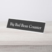Big Bad Bean Counter Bureau Naambordje (Voorkant)