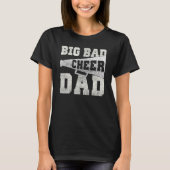 Big Bad Cheer Dad Parent Father T-shirt (Voorkant)