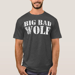 Big Bad en Wolf Funny Wolves Werewolf Cool Dog T-shirt