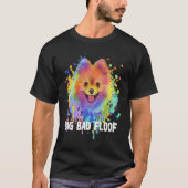Big Bad Floof Pomeranian Pom Pom Humor Dog 1 T-shirt (Voorkant)