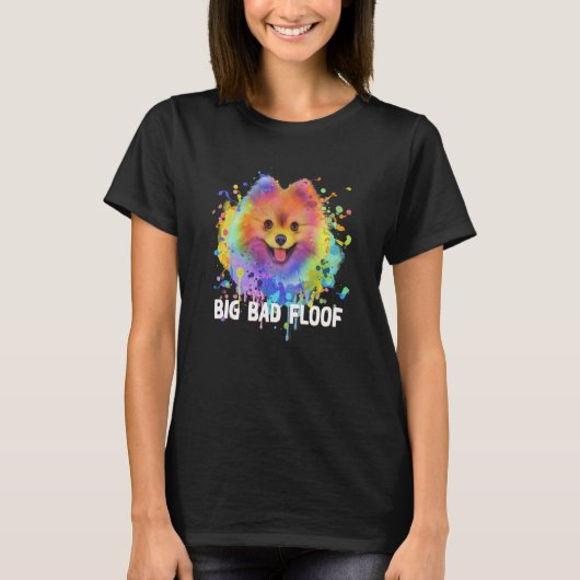 Big Bad Floof Pomeranian Pom Pom Humor Dog  1 T-shirt (Voorkant)