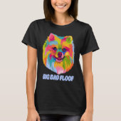Big Bad Floof Pomeranian Pom Pom Humor Dog T-shirt (Voorkant)