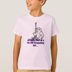Big Bad Roughneck T-shirt