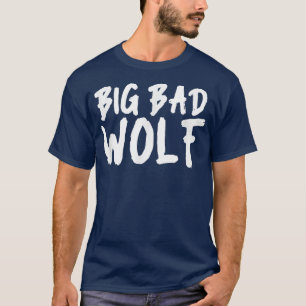 Big Bad Werewolf Wolf Lover Dog Owner & Werewolf T-shirt
