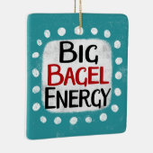 Big Bagel Energy Ornament (Rechts)