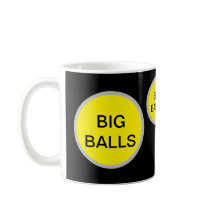 BIG BALLS Mok – Funny Inside Joke Gift
