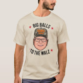 Big Balls naar de Walz T-shirt (Voorkant)