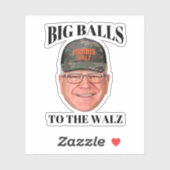 Big Balls To The Walz beroemd gemaakt door Tim Wal Sticker (Vel)