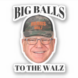 Big Balls To The Walz beroemd gemaakt door Tim Wal Sticker