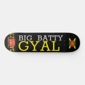 BIG BATTY GYAL Skateboard (Horizontaal)