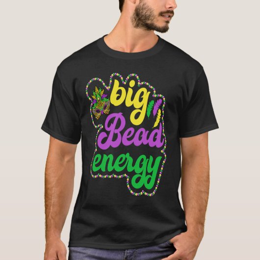 Big Bead Energy Carnival  Mardi Gras Costume Men W T-shirt (Voorkant)