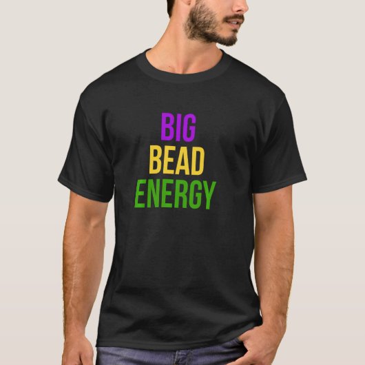 Big Bead Energy Mardi Gras Carnival New Orleans Pa T-shirt (Voorkant)