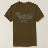 Big Bearded Badass God T-shirt (Design voorkant)