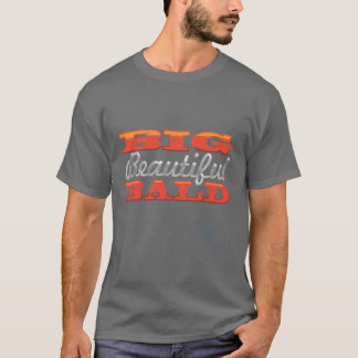 "Big Beauful Bald" Basic Dark T-Shirt