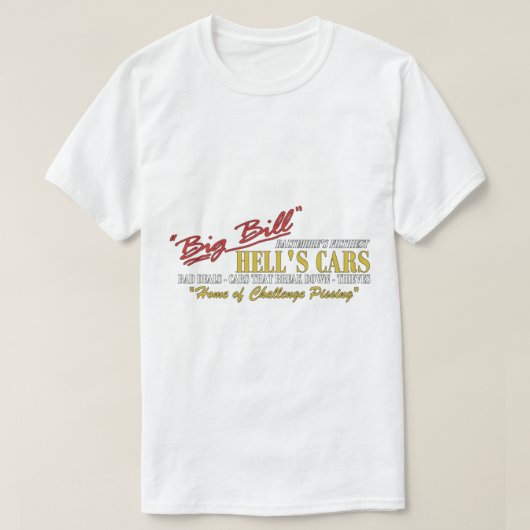 Big Bill Hell_s Cars - Car Meme T-shirt (Design voorkant)