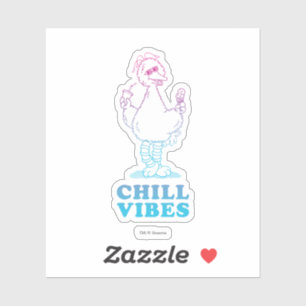 Big Bird   Chill Vibes Sticker