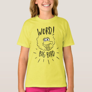 Big Bird Schaats Logo - Word! Big Bird T-shirt