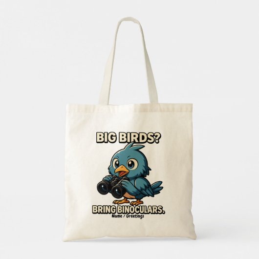 Big Birds? Bring Binoculars Funny Birdwatching Tote Bag (Achterkant)