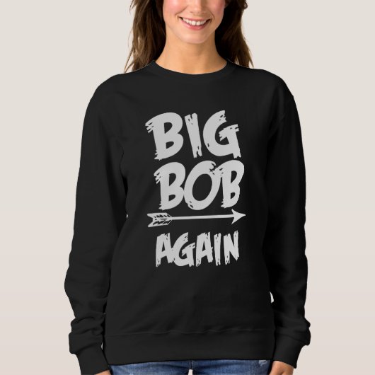 Big Bob Again for Boys with Arrow  Fathers Day Trui (Voorkant)