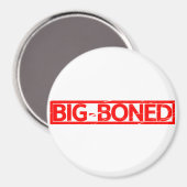 Big Boned Stamp Magneet (Voorkant / Achterkant)