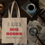 Big Books Tote Bag<br><div class="desc">Ik hou van Big Books en ik kan geen boekzak lenen</div>