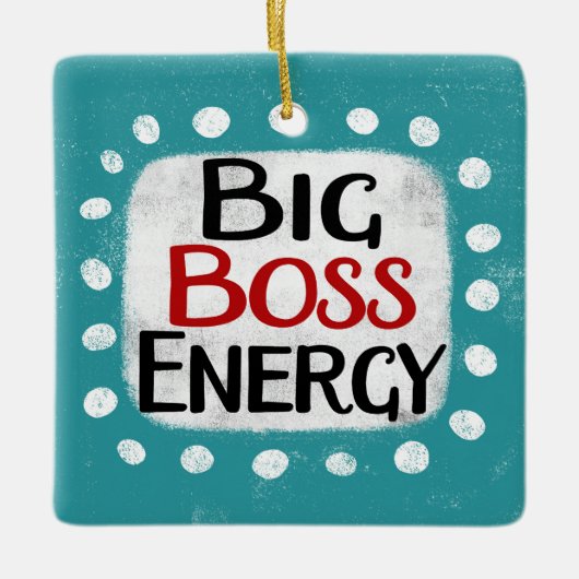 Big Boss Energy Ornament (Voorkant)