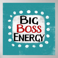 Big Boss Energy Poster Wall Art