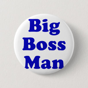 Big Boss Man Ronde Button 5,7 Cm