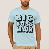 BIG BOSS MAN T-Shirts (Voorkant)