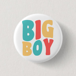 Big Boy Funny Sayings Kinder Toddler Ronde Button 3,2 Cm
