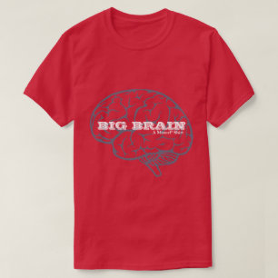 BIG BRAIN - EEN MisterP-Shirt T-shirt