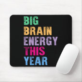 Big Brain Energy dit jaar grappig Trendy Terug naa Muismat (Met muis)