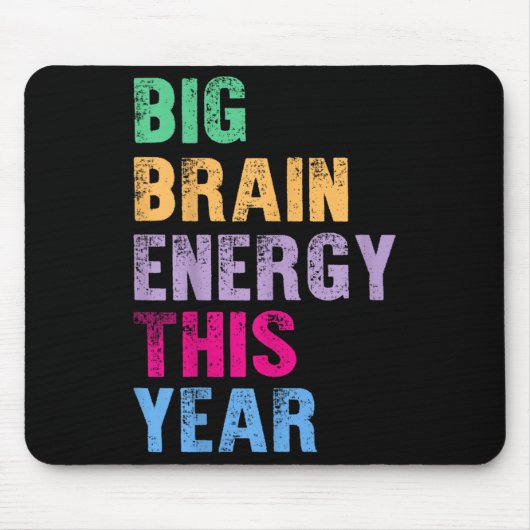 Big Brain Energy dit jaar grappig Trendy Terug naa Muismat (Voorkant)